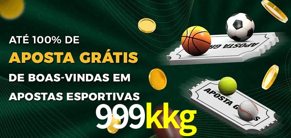 999kkg Ate 100% de Aposta Gratis