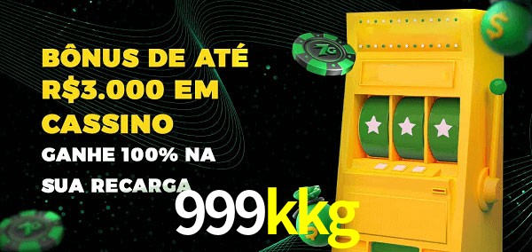 999kkg melhor bônus de depósito